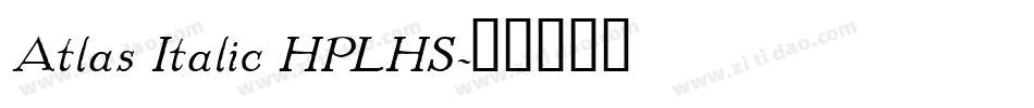 Atlas Italic HPLHS字体转换